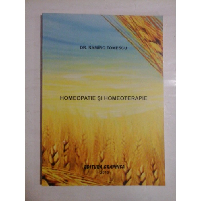  HOMEOPATIE  SI  HOMEOTERAPIE  -  Ramiro  TOMESCU  